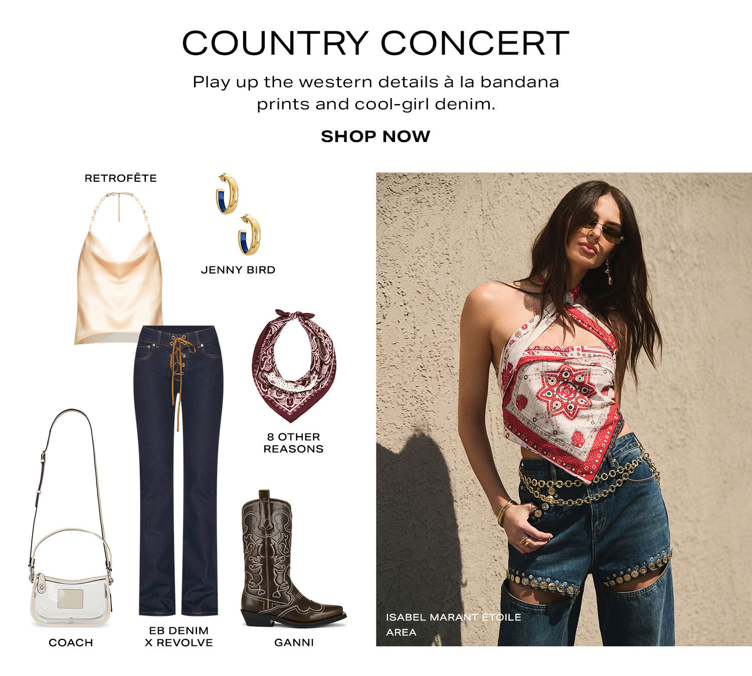 Country Concert. Play up the western details à la bandana prints and cool-girl denim. Product Assortment. Shop Now.