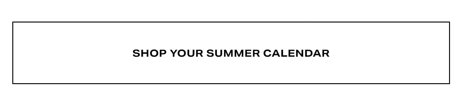 Shop Your Summer Calendar.