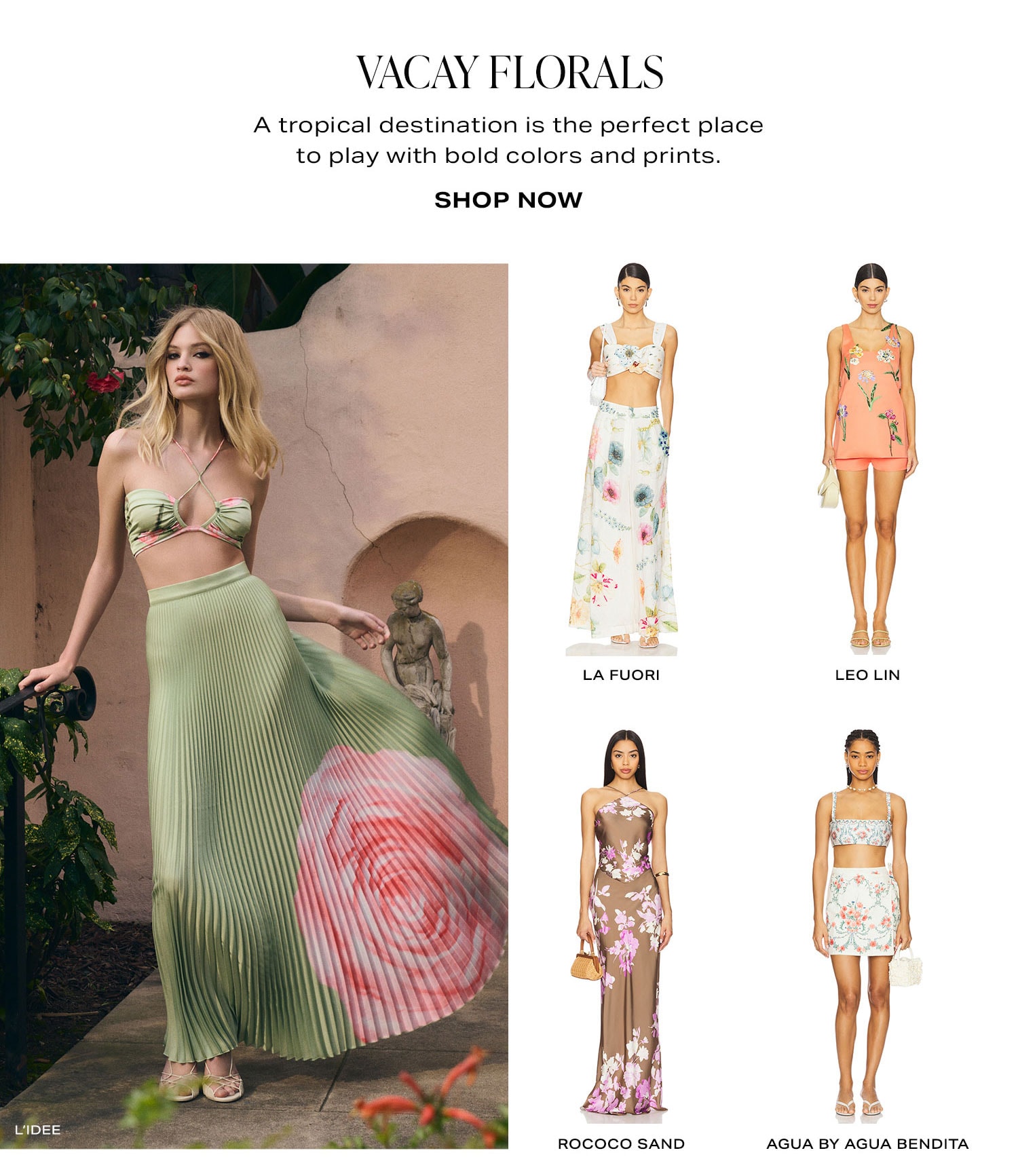 Vacay Florals. Shop Now.