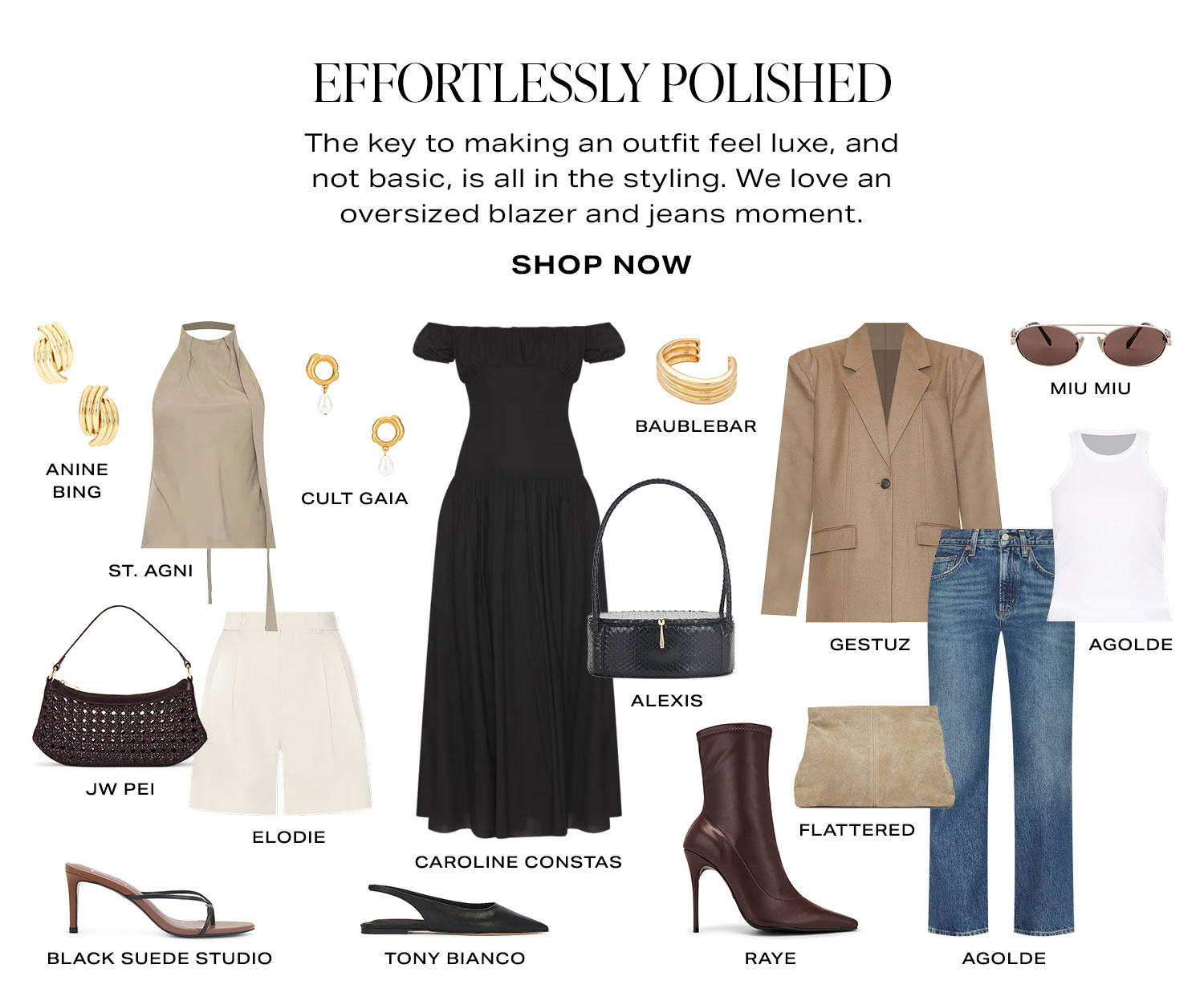 Effortlessly Polished. The key to making an outfit feel luxe, and not basic, is all in the styling. We love an oversized blazer and jeans moment. Product Assortment. Shop Now.