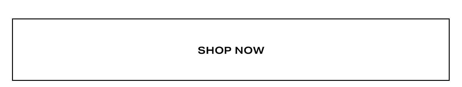 Shop Now.