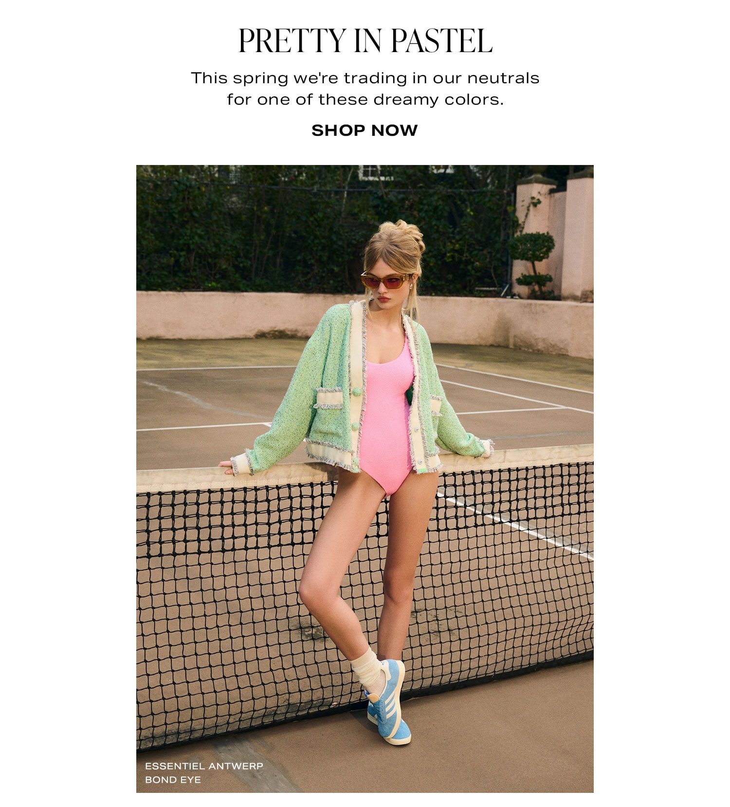 Pretty in Pastel. This spring we're trading in our neutrals for one of these dreamy colors. Shop Now.