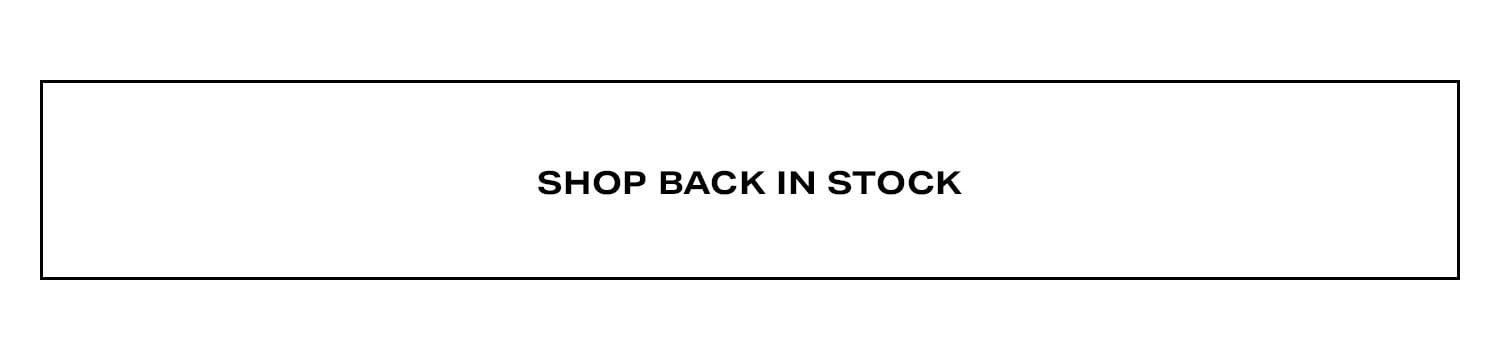 Shop Back In Stock.