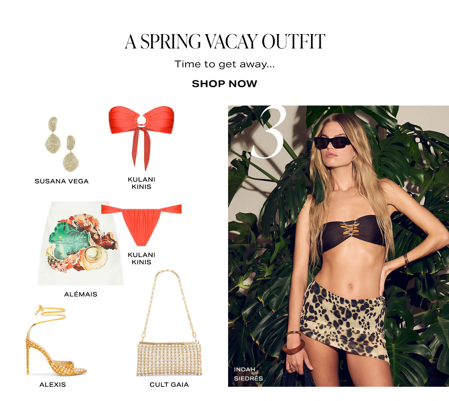 3. A Spring Vacay Outfit. Time to get away... Product Assortment. Shop Now.