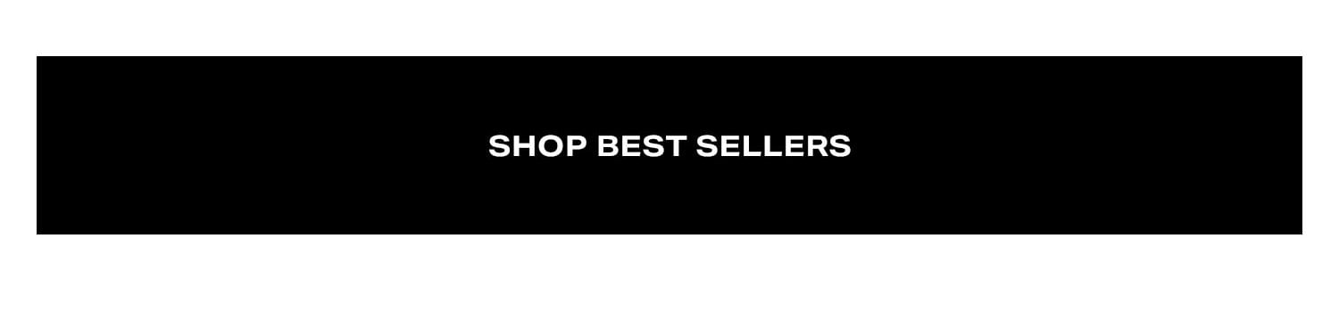 Shop Best Sellers.
