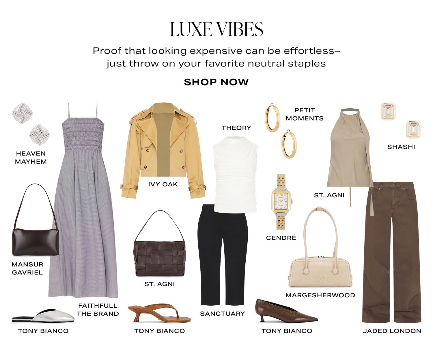Luxe Vibes. Proof that looking polished can be effortless-just throw on something tailored. Product Assortment. Shop Now.