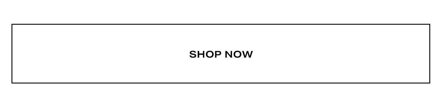 Shop Now.
