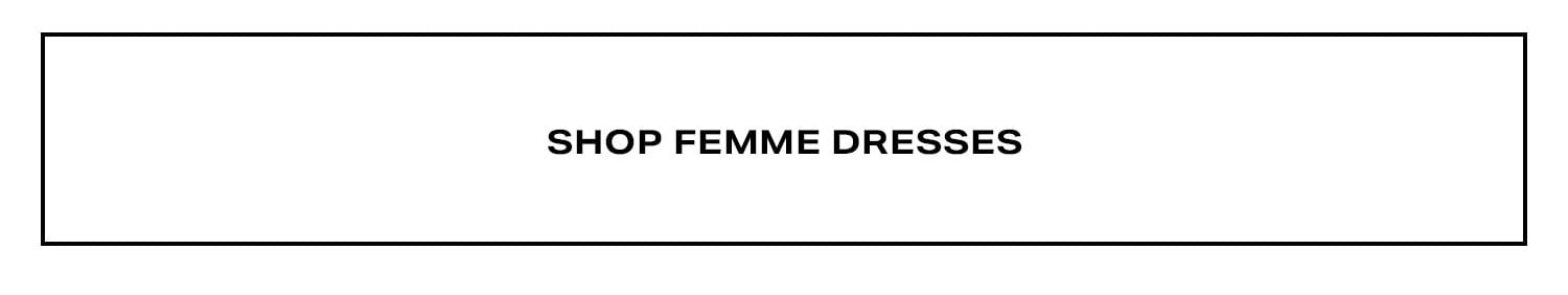 Shop All Femme Dresses