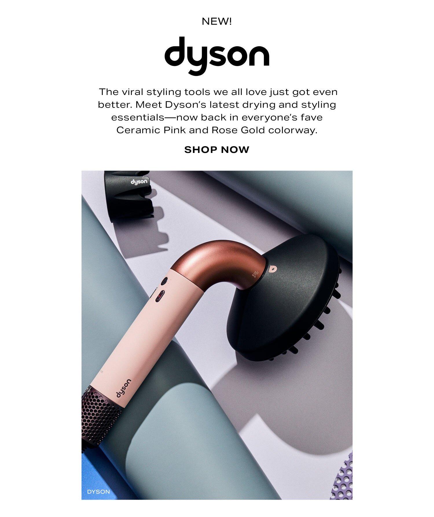 NEW! Dyson. Shop Now.