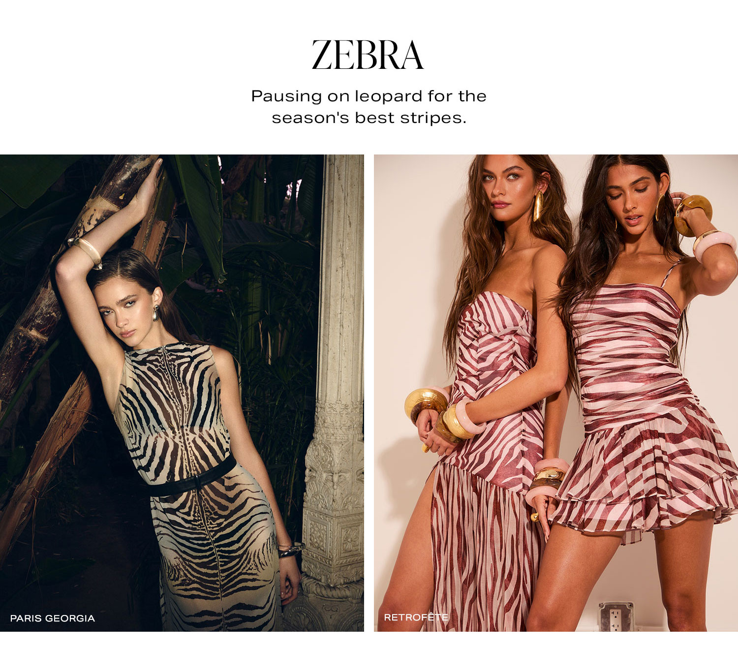  Zebra. Try swapping your leopard print for this equally fun style. Shop Now.