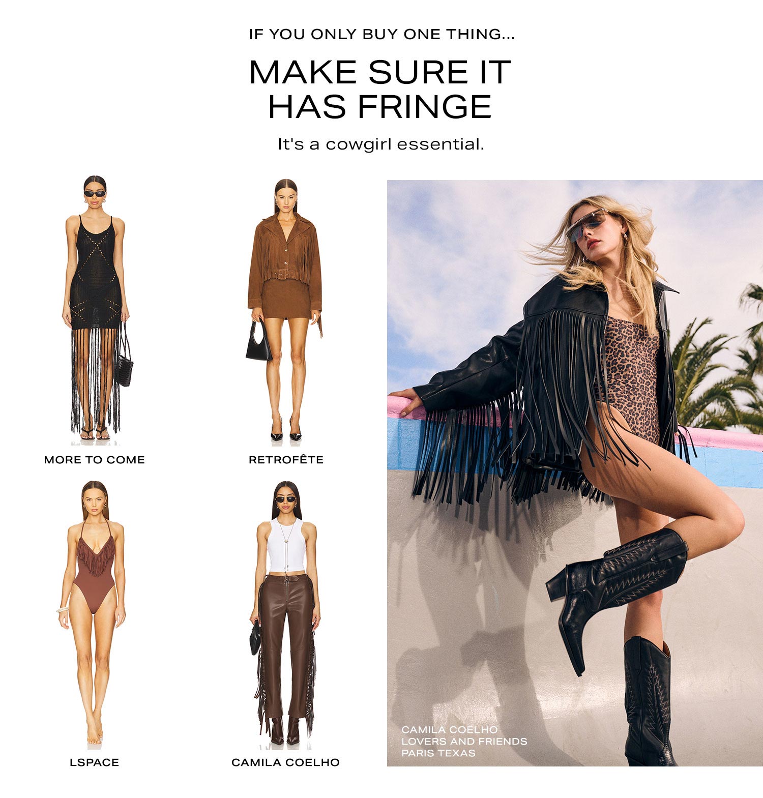 If You Only Buy One Thing.. make sure it has FRINGE. Shop Now.