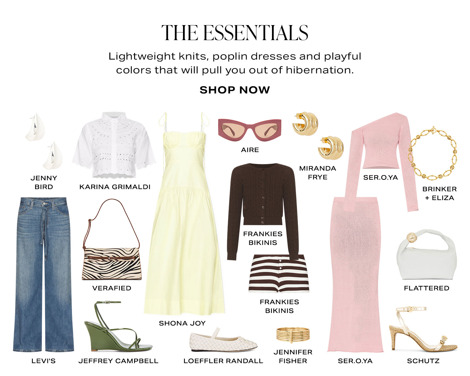 The Essentials. Lightweight knits, poplin dresses and playful colors that will pull you out of hibernation. Product Assortment. Shop Now.