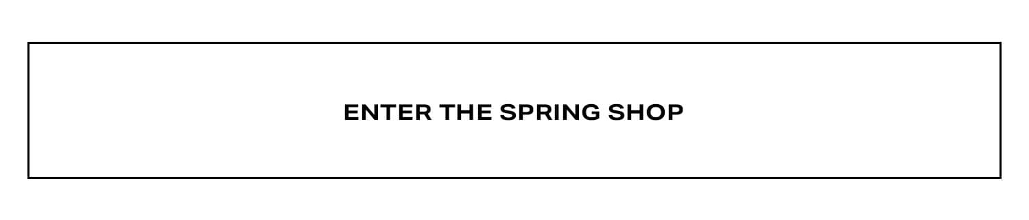 Enter The Spring Shop.