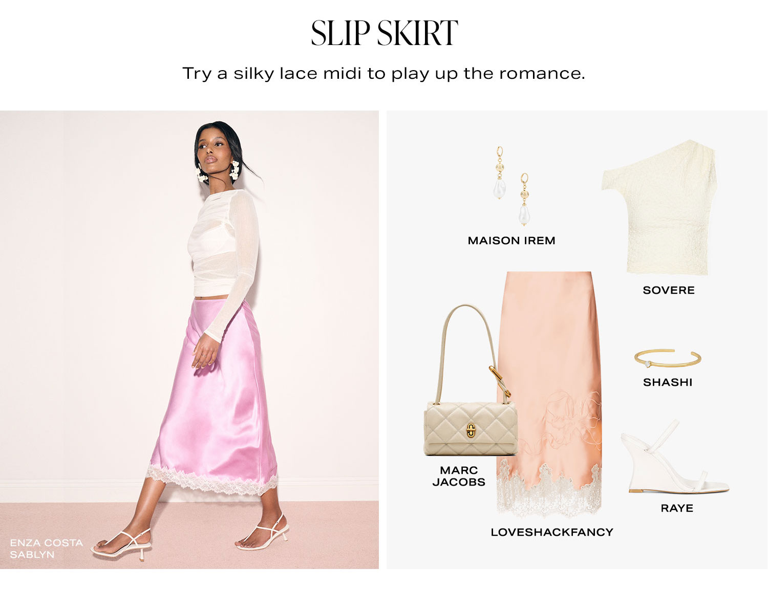 Slip Skirt. Try a silky lace midi to play up the romance. Product Assortment.