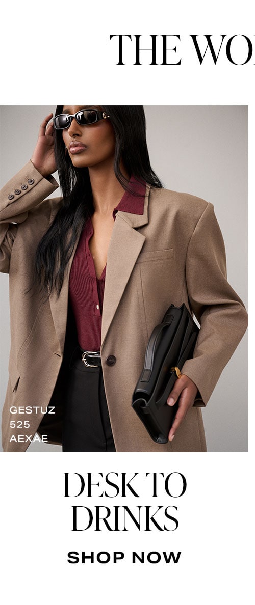 The Workwear Shop Is Open: Desk To Drinks. Shop Now.