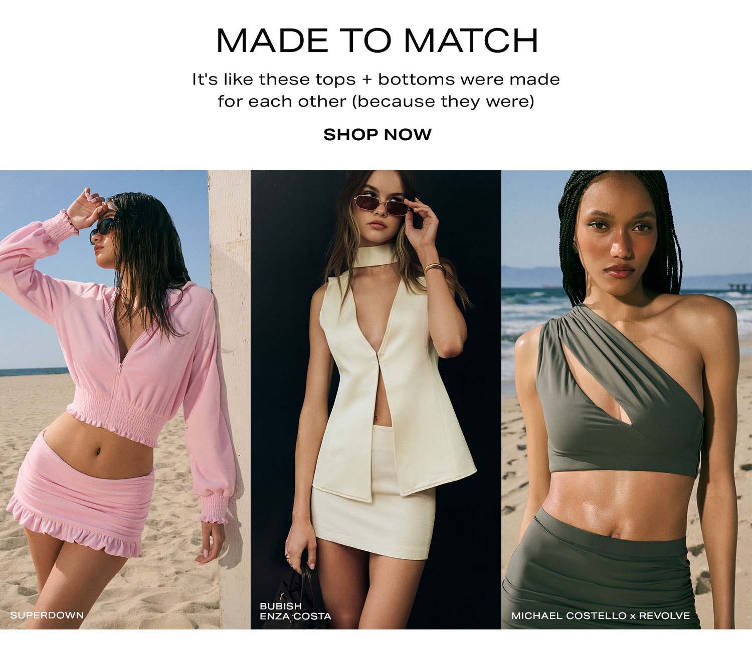 Made to Match. Shop Now.