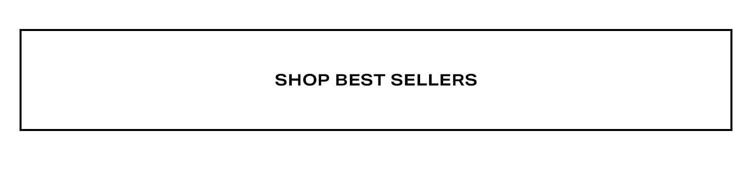 Shop Best Sellers.