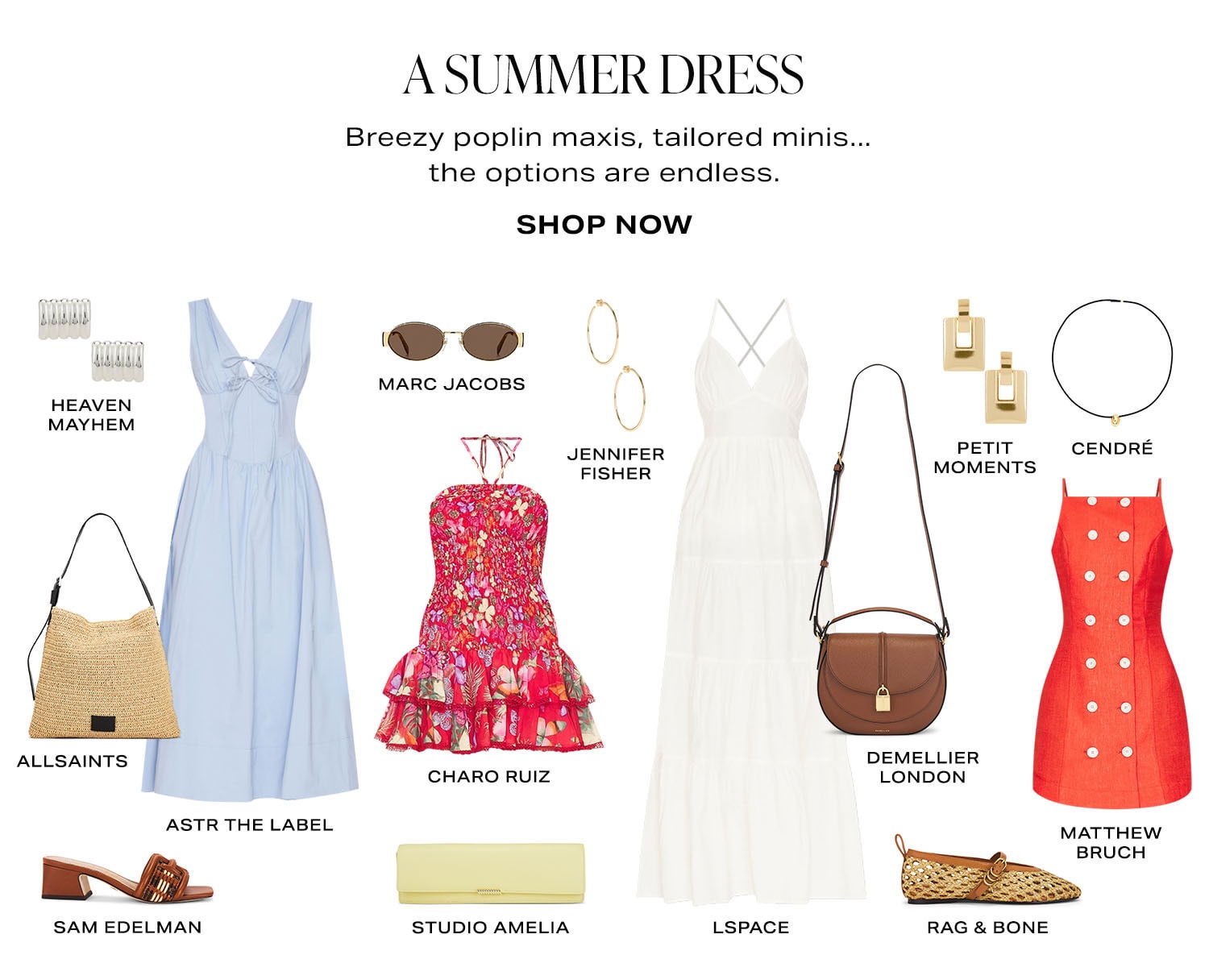 A Summer Dress. Breezy poplin maxis, tailored minis...the options are endless. Product Assortment. Shop Now.
