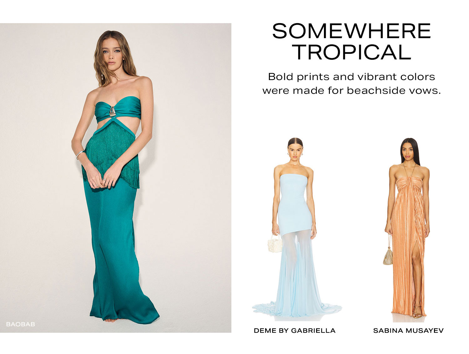 Somewhere Tropical. Bold prints and vibrant colors were made for beachside vows. Shop Now.