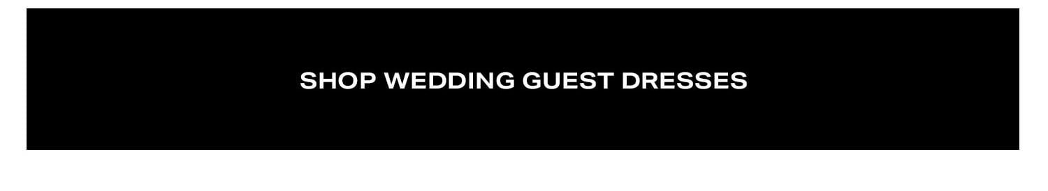 Shop Wedding Guest Dresses