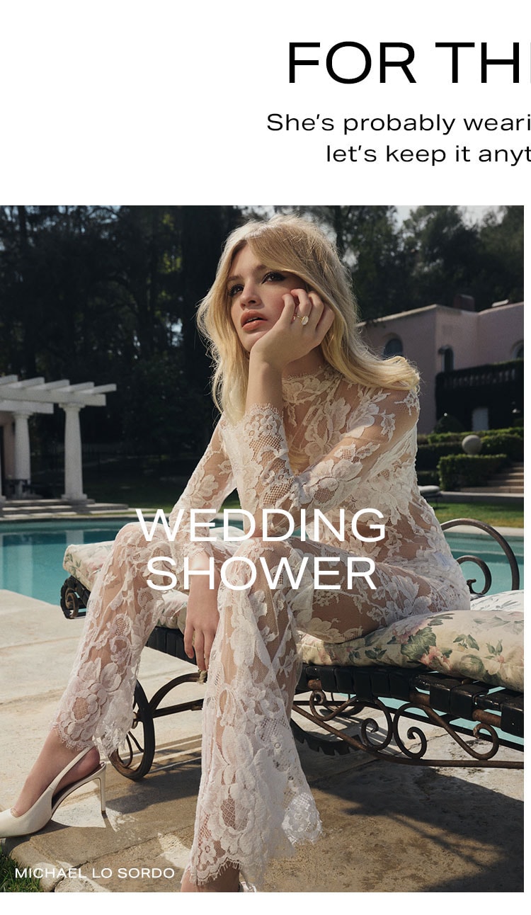 For the Bride: Wedding Shower. Shop the Look.