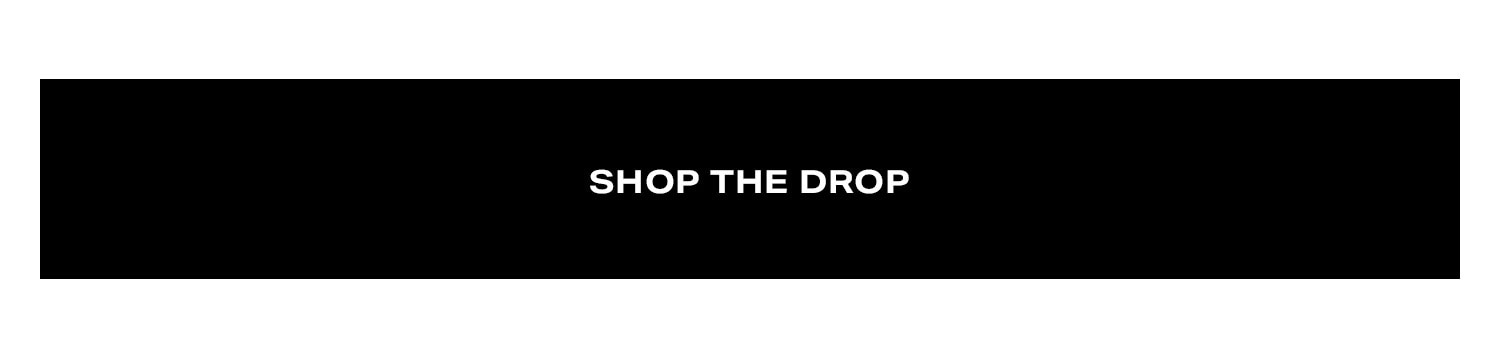 Shop The Drop.