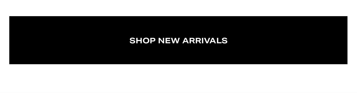 Shop New Arrivals