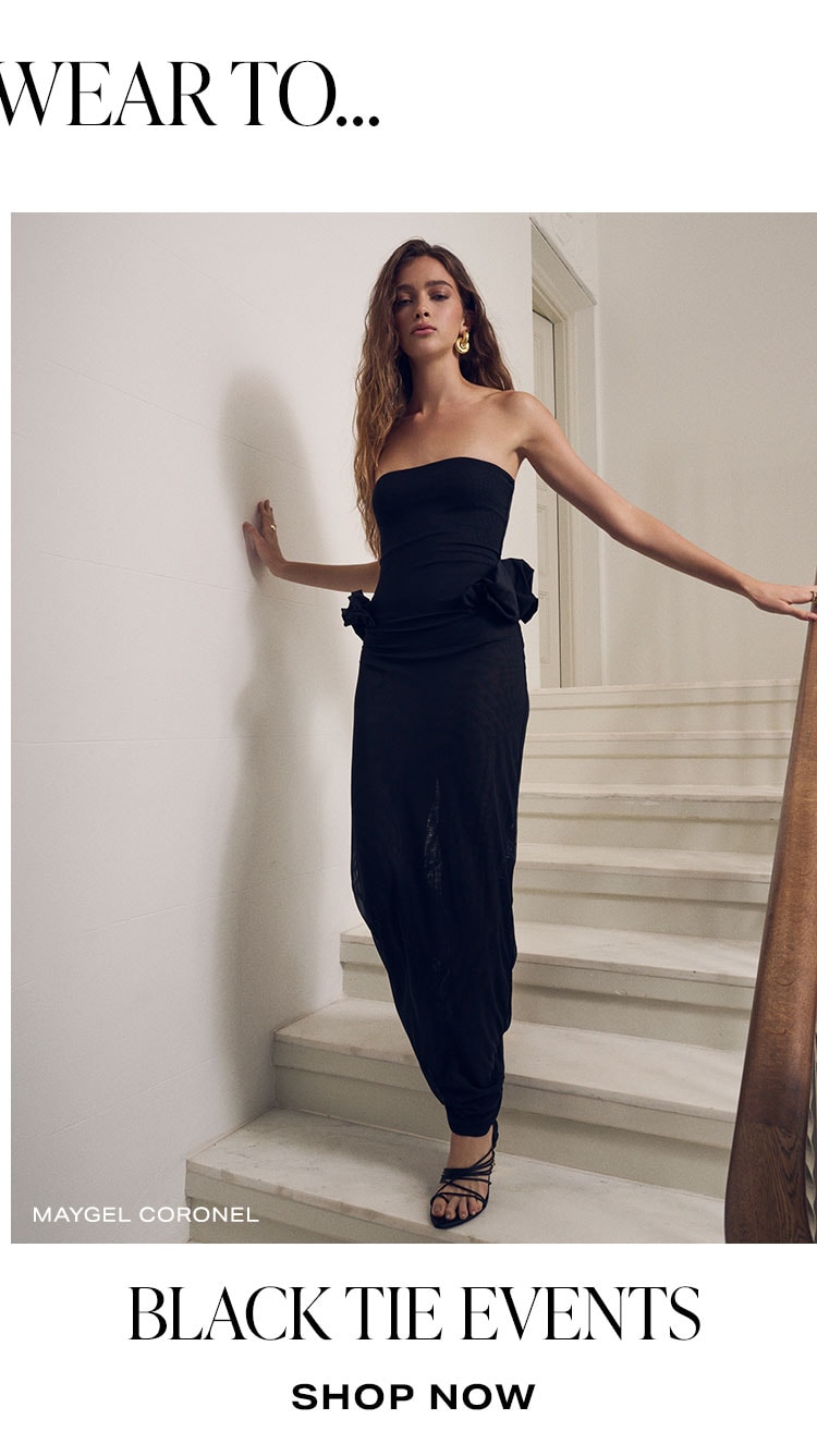 What To Wear To... Black Tie Events. Shop Now.