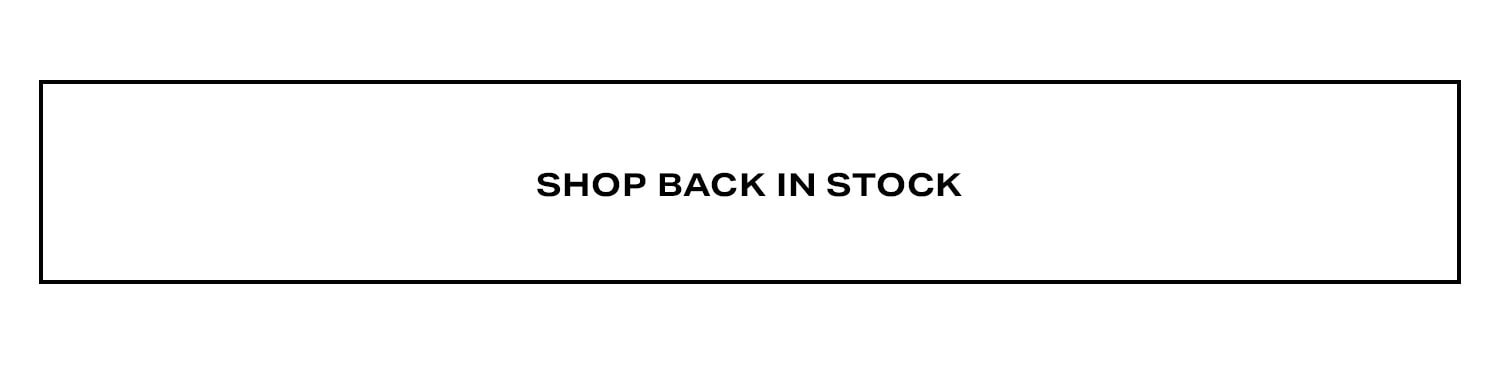 Shop Back In Stock.
