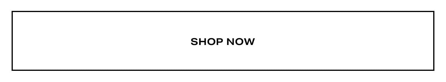 Shop Now.