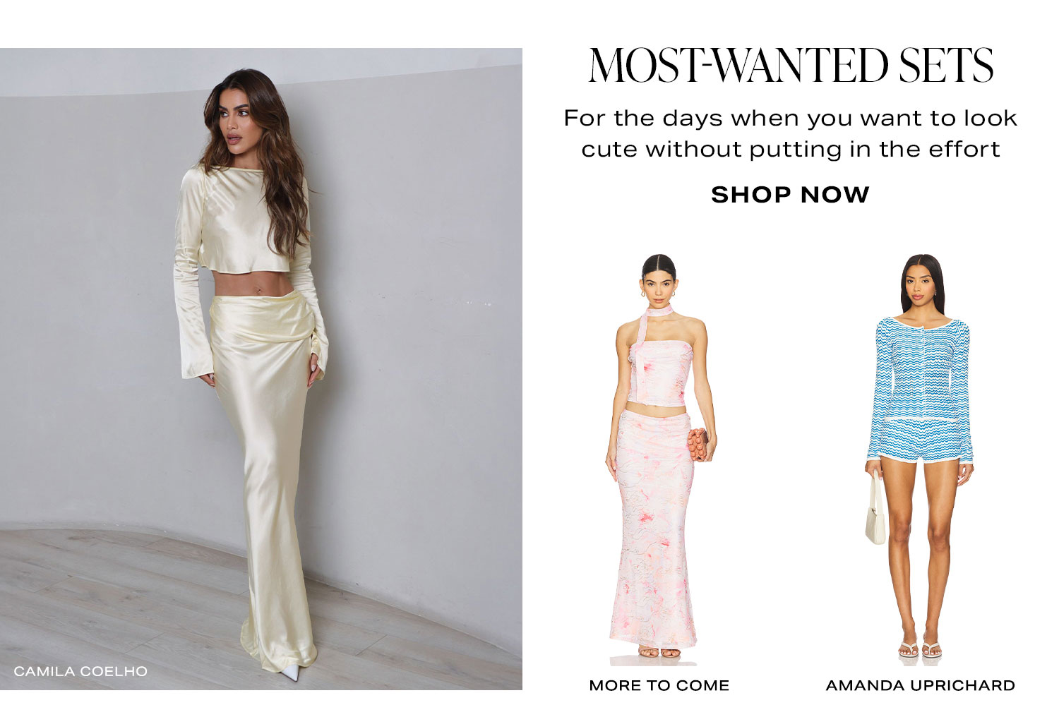 Most-Wanted Sets. For the days when you want to look cute without putting in the effort. Shop Now.
