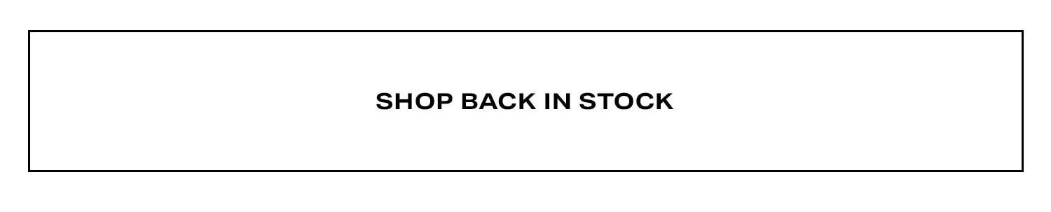 Shop Back In Stock.