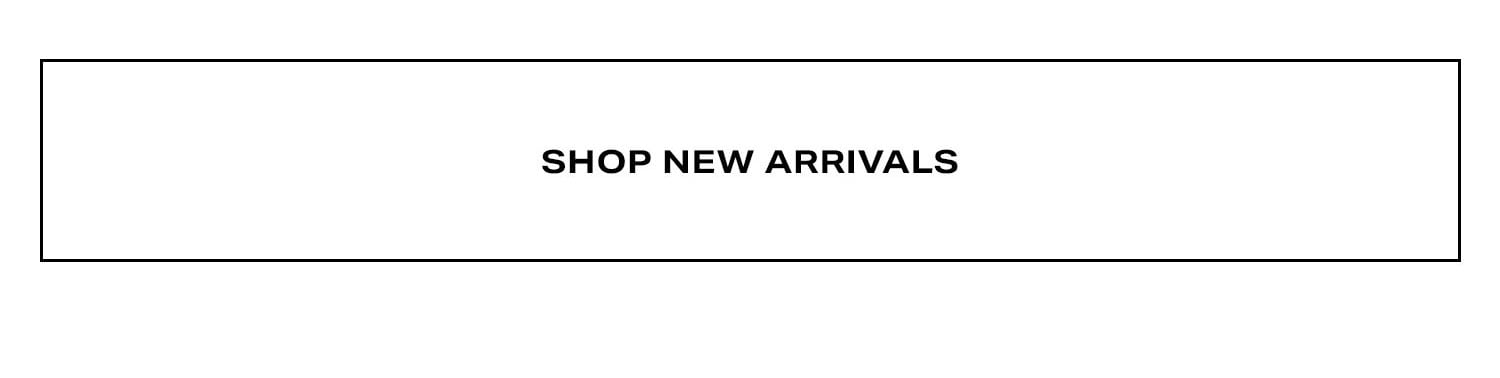 Shop New Arrivals