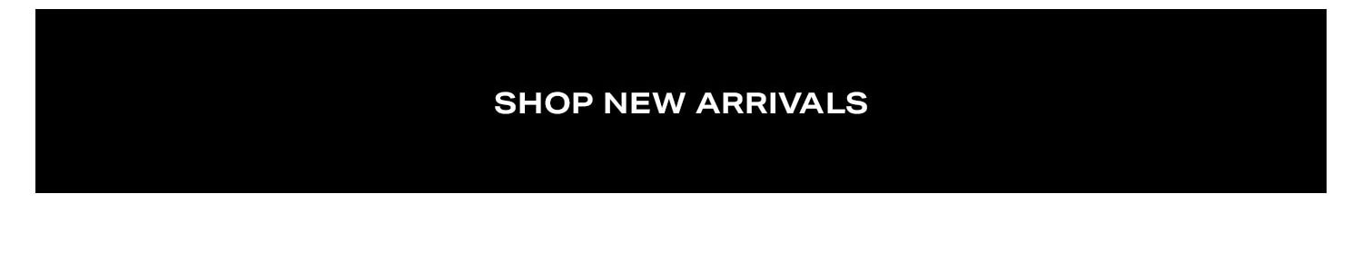 Shop New Arrivals