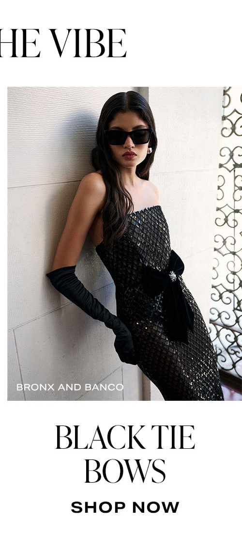 Plus, More To Get The Vibe: Black Tie Bows. Shop Now.