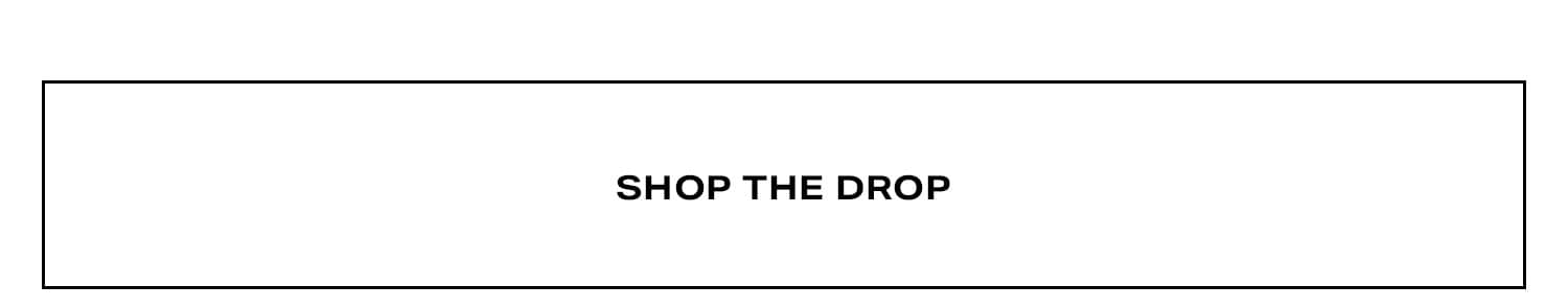 Shop The Drop.