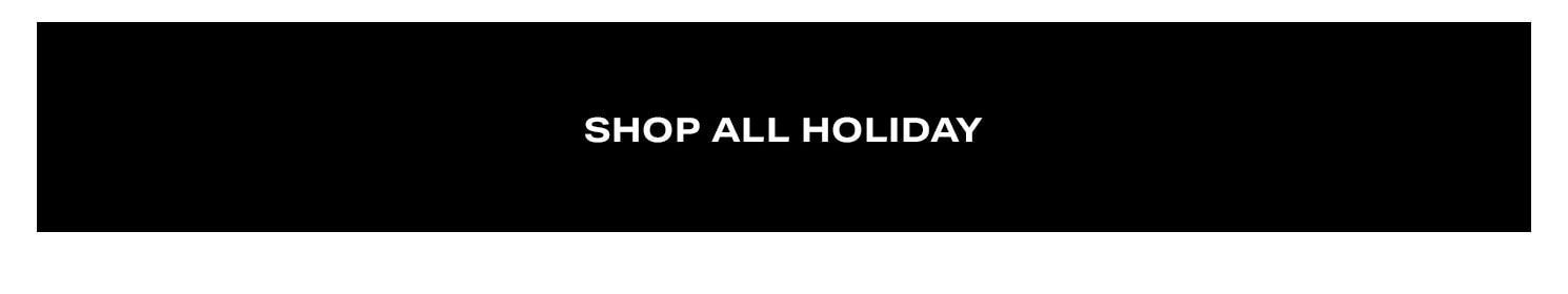 Shop All Holiday.