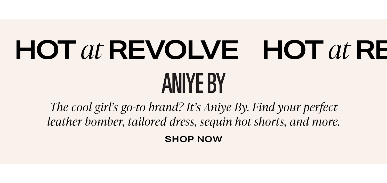 HOT AT REVOLVE: Aniye By. Shop Now.
