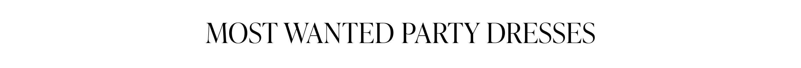 MOST WANTED DRESSES
