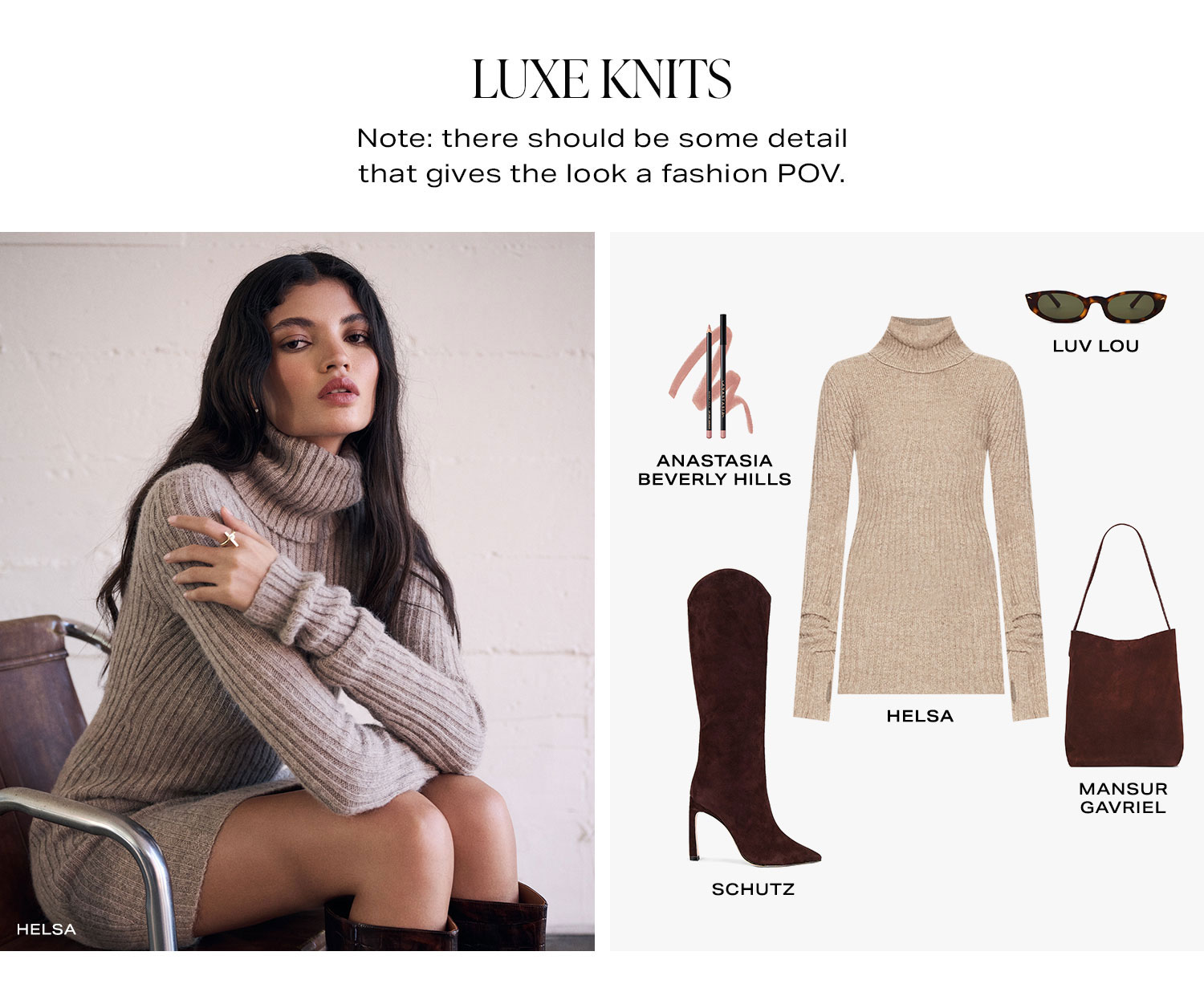Luxe Knits. Note: there should be some detail that gives the look a fashion POV. Product Assortment. Shop Now.