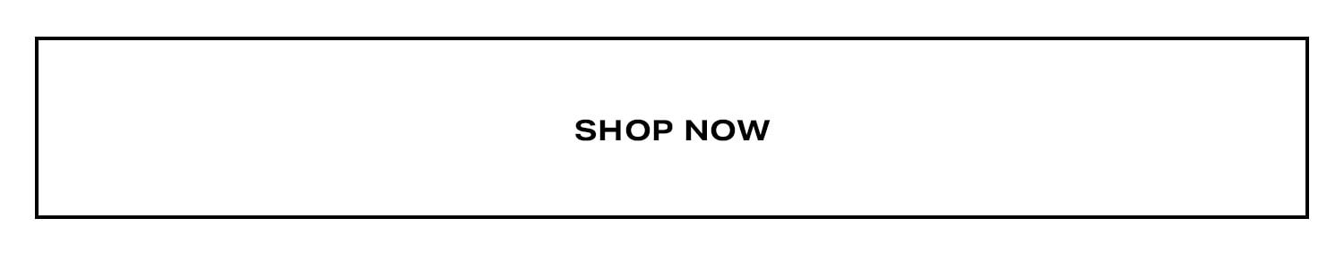 Shop Now.