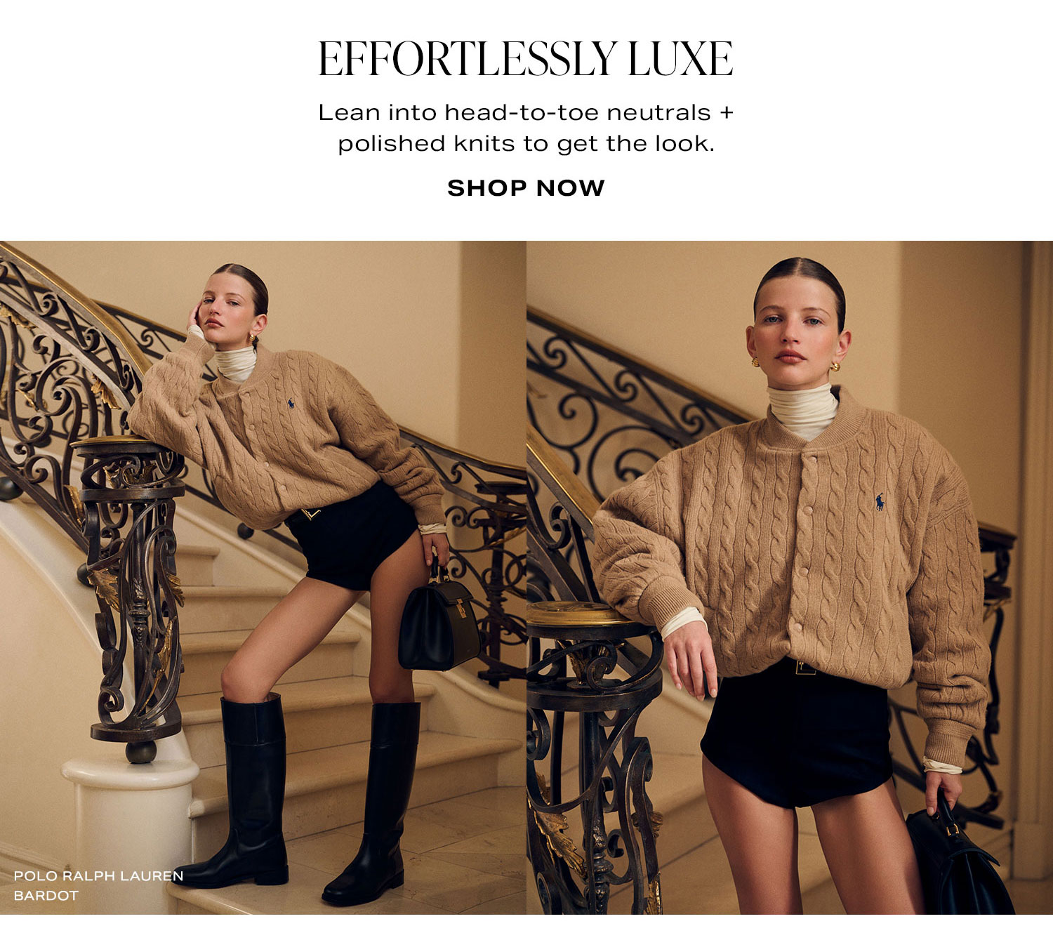 Effortlessly Luxe. Lean into head-to-toe neutrals + polished knits to get the look. Shop Now.