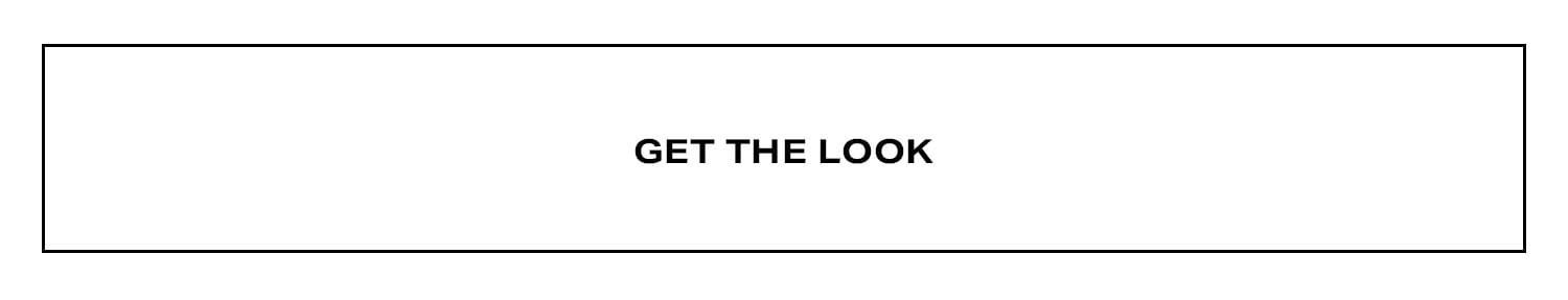 Get The Look.