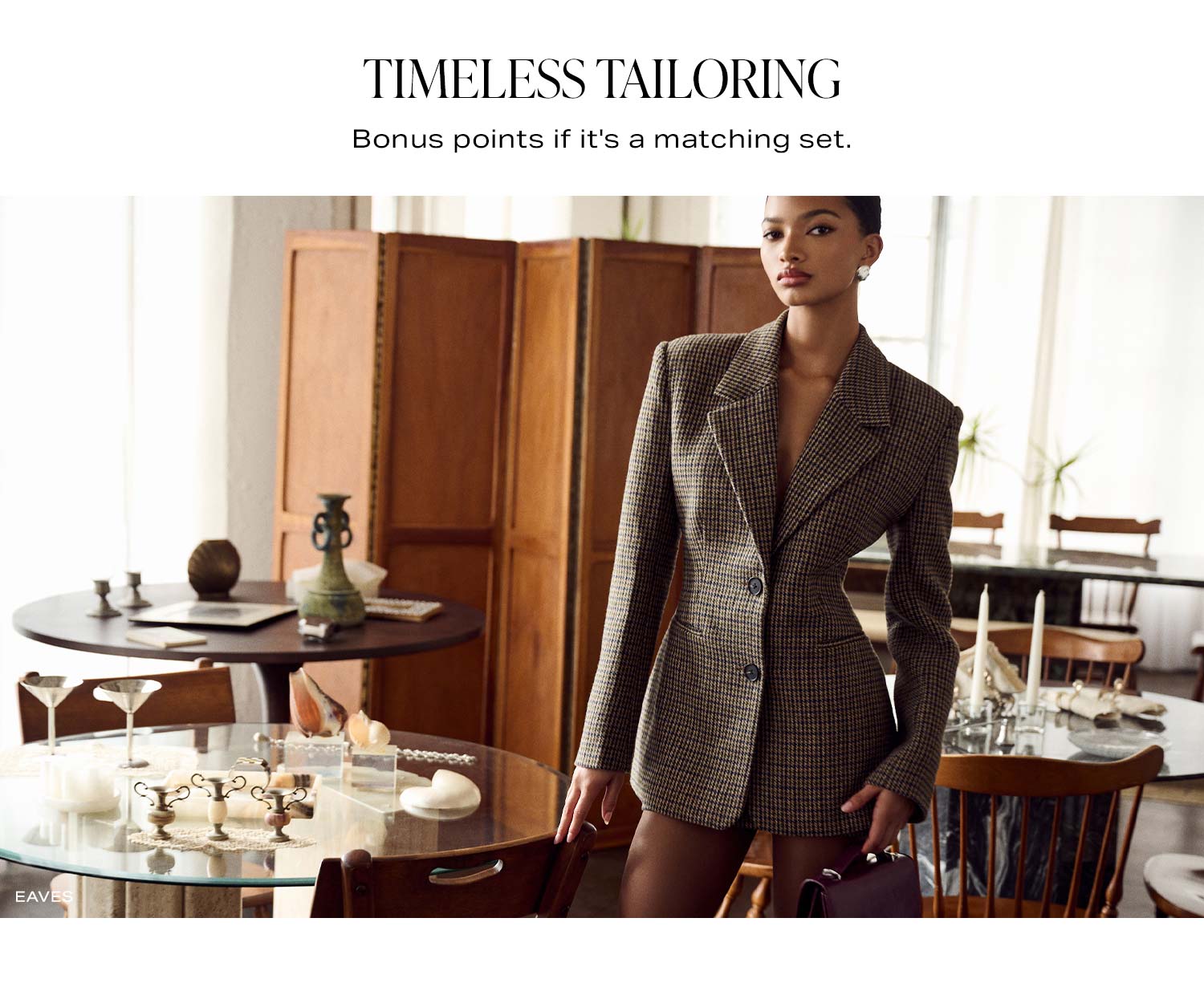 Timeless Tailoring. Bonus points if it's a matching set.