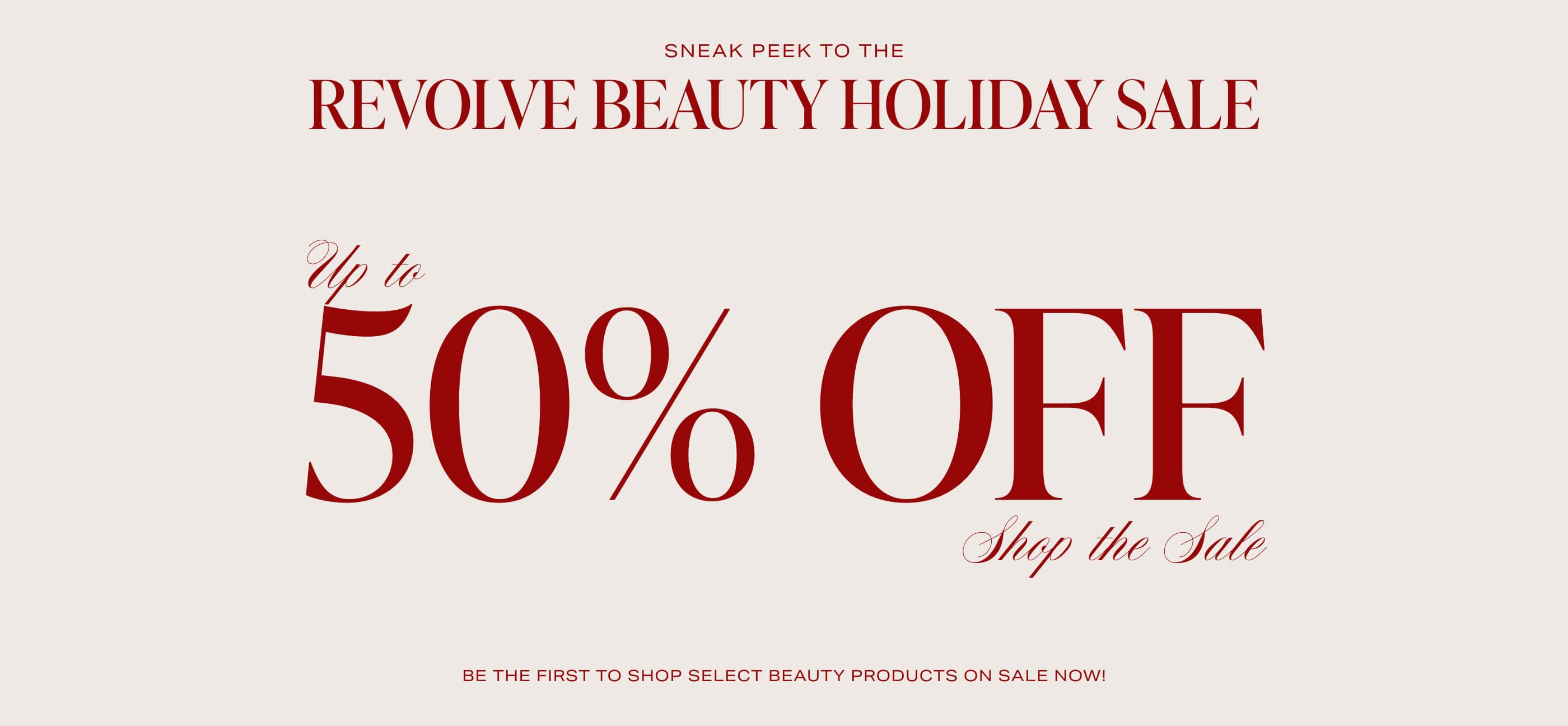 Be the first to shop select beauty products on sale now! Shop Now.