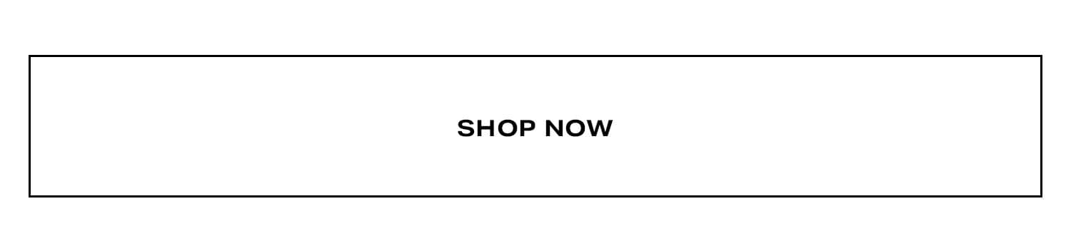Shop Now.