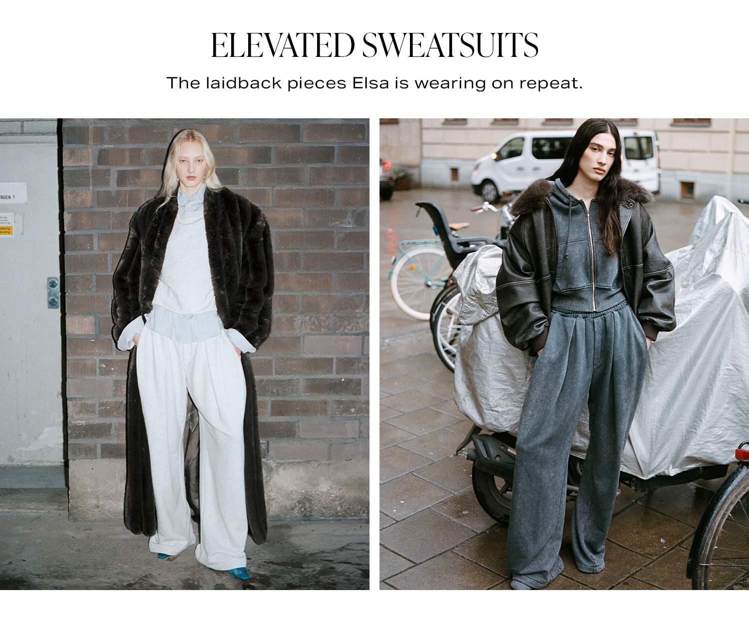 Elevated Sweatsuits. The laidback pieces Elsa is wearing on repeat.