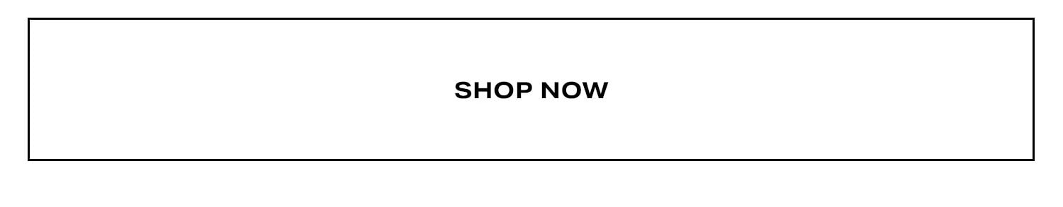 Shop Now.