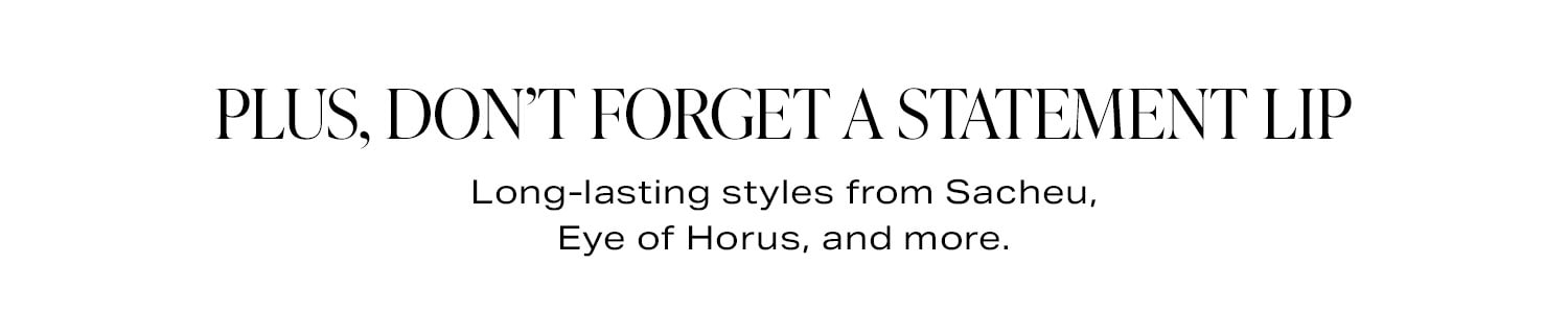 Plus, Don't Forget A Statement Lip.