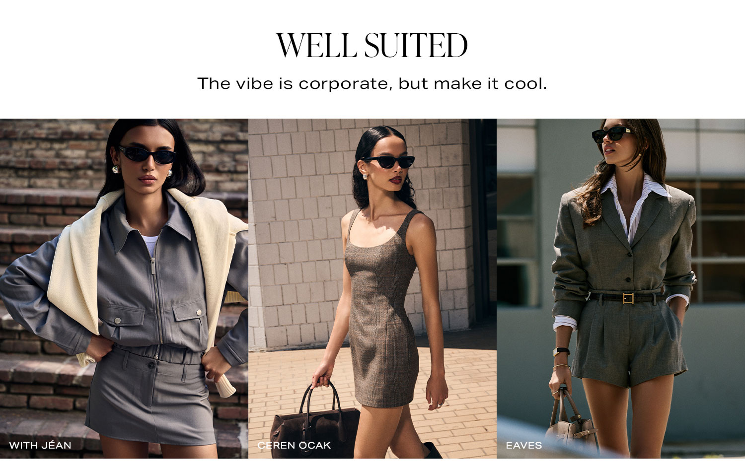 Well Suited. The vibe is corporate, but make it cool.